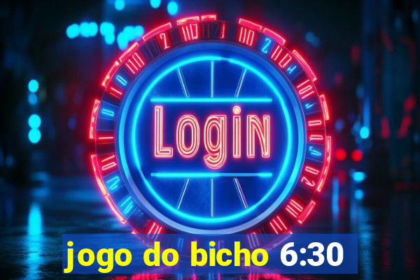 jogo do bicho 6:30